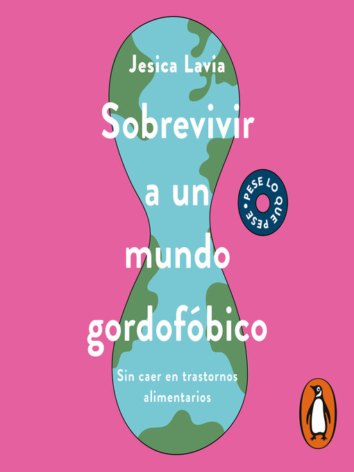Title details for Sobrevivir a un mundo gordofóbico by Jesica Lavia - Available